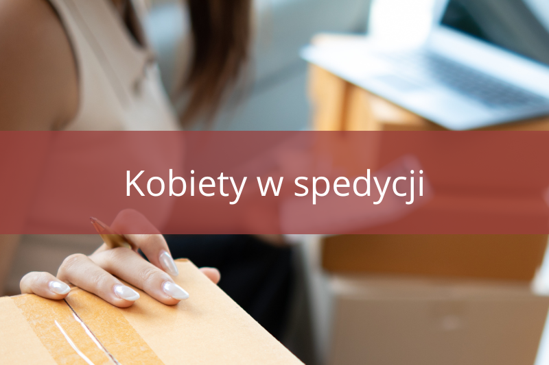 Kobiety w spedycji analiza zatrudnienia