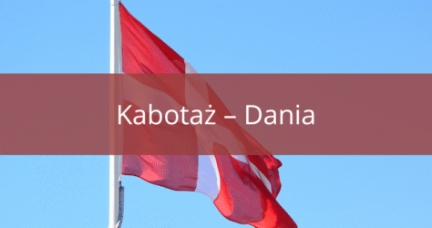 Kabotaż Dania – najważniejsze informacje i aktualne zmiany