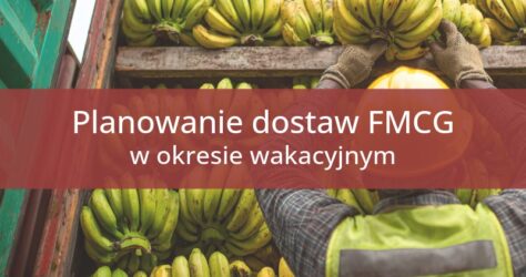 Jak planować dostawy FMCG w okresie wakacyjnym? Spedytor pod presją czasu i wysokich temperatur
